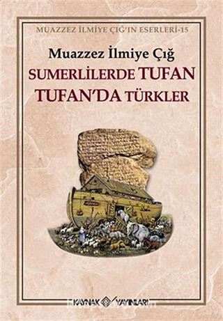 Sumerlilerde Tufan Tufan'da Türkler (1.Hamur)