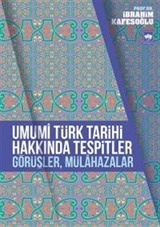 Umumi Türk Tarihi Hakkında Tespitler, Görüşler, Mülahazalar