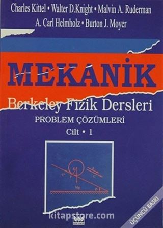 Mekanik Berkeley Fizik Dersleri Problem Çözümleri (Cilt-1)