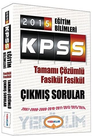 2015 KPSS Eğitim Bilimleri Tamamı Çözümlü Fasikül Fasikül Çıkmış Sorular