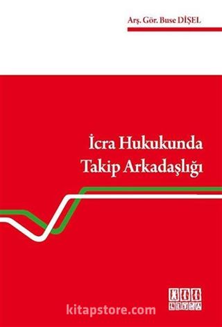 İcra Hukukunda Takip Arkadaşlığı