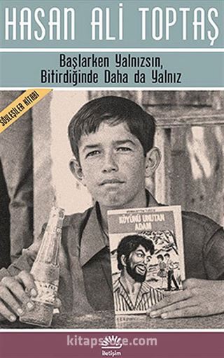 Başlarken Yalnızsın, Bitirdiğinde Daha da Yalnız