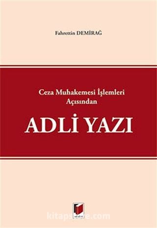 Ceza Muhakemesi İşlemleri Açısından Adli Yazı