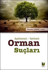 Açıklamalı - İçtihatlı Orman Suçları