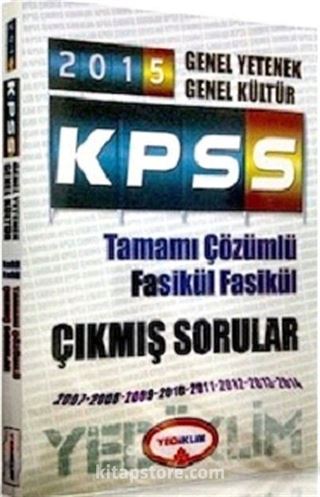 2015 KPSS Genel Yetenek-Genel Kültür Tamamı Çözümlü Fasikül Fasikül Çıkmış Sorular