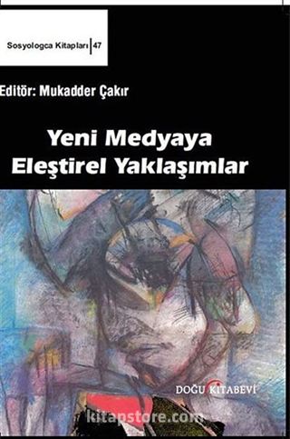 Yeni Medyaya Eleştirel Yaklaşımlar