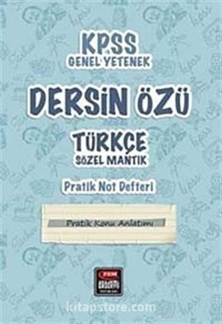 KPSS Genel Yetenek Dersin Özü Türkçe Sözel Mantık Pratik Not Defteri