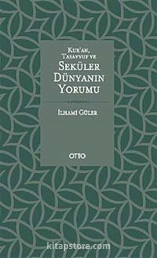 Kur'an, Tasavvuf ve Seküler Dünyanın Yorumu