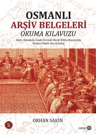 Osmanlı Arşiv Belgeleri Okuma Klavuzu