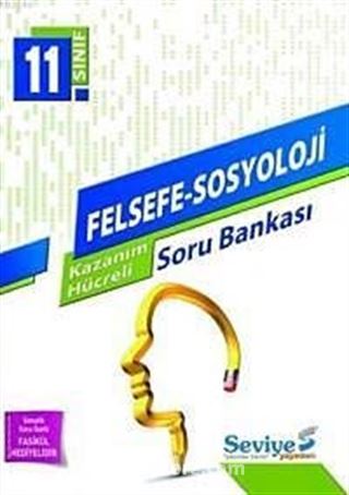 11. Sınıf Felsefe - Sosyoloji Kazanım Hücreli Soru Bankası