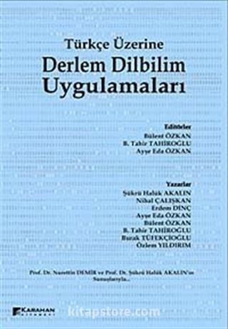 Türkçe Üzerine Derlem Dilbilim Uygulamaları