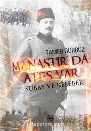 Manastır'da Ateş Var