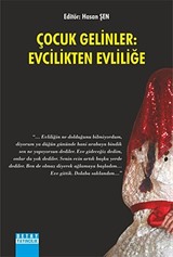 Çocuk Gelinler: Evcilikten Evliliğe