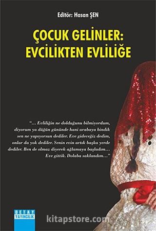 Çocuk Gelinler: Evcilikten Evliliğe