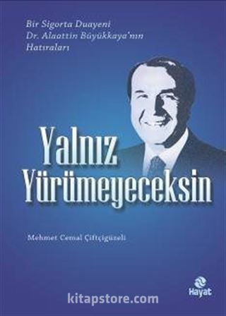 Yalnız Yürümeyeceksin