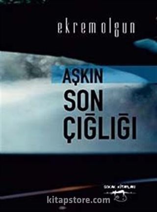 Aşkın Son Çığlığı