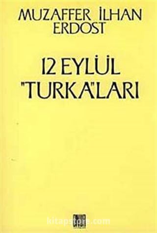 12 Eylül 'Turka'ları