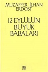 12 Eylülün Büyük Babaları