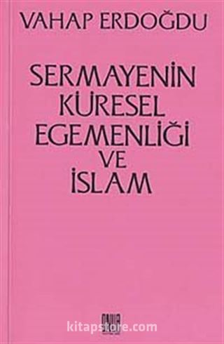 Sermayenin Küresel Egemenliği ve İslam