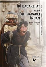 İki Bacaklı At ya da Dört Bacaklı İnsan