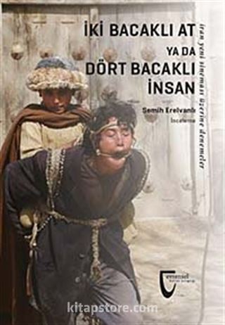 İki Bacaklı At ya da Dört Bacaklı İnsan