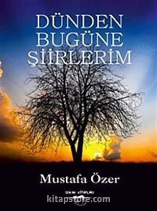 Dünden Bugüne Şiirlerim