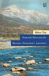 Osmanlı Döneminde Dersim (Daresime) Aşiretleri