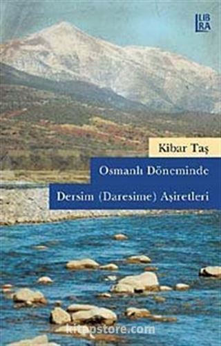 Osmanlı Döneminde Dersim (Daresime) Aşiretleri