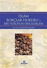 İslam Borçlar Hukuku ve Ebu Yusuf'un Öncelikleri