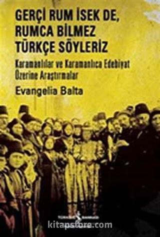 Gerçi Rum İsek de, Rumca Bilmez Türkçe Sözleriz