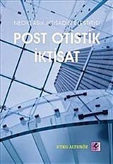 Post Otistik İktisat : Neoklasik İktisadın Eleştirisi