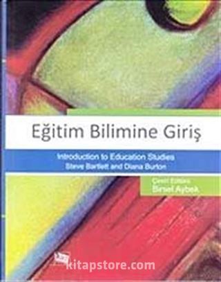 Eğitim Bilimine Giriş (Steve Bartlett-Diana Burton)