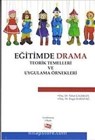 Eğitimde Drama (Teorik Temelleri ve Uygulama Örnekleri)