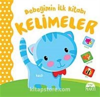 Bebeğimin İlk Kitabı - Kelimeler