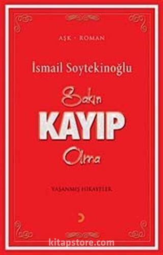 Sakın Kayıp Olma