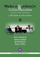 Mahler ve Kernberg'in Gelişim Kuramları (Aktarım Odaklı Psikoterapi) 11. BPT Şubat 2013 Ders Notları