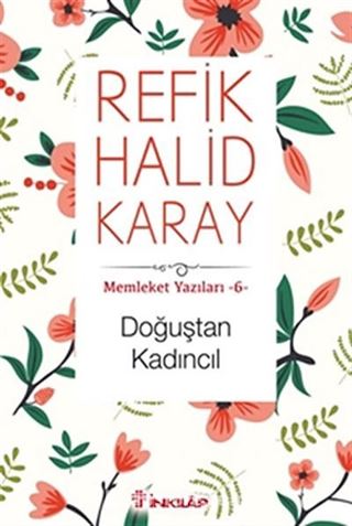 Doğuştan Kadıncıl / Memleket Yazıları 6