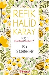 Bu Gazeteciler / Memleket Yazıları 7