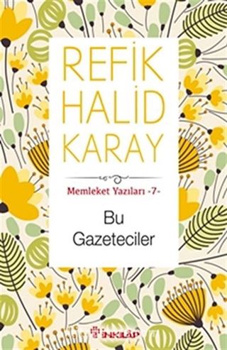 Bu Gazeteciler / Memleket Yazıları 7