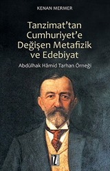 Tanzimat'tan Cumhuriyet'e Değişen Metafizik ve Edebiyat