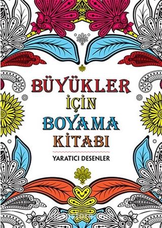 Yaratıcı Desenler / Büyükler İçin Boyama Kitabı