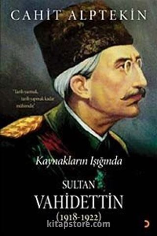 Kaynakların Işığında Sultan Vahidettin (1918-1922)