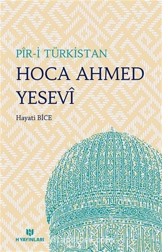 Pir-i Türkistan Hoca Ahmed Yesevi