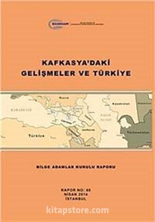 Kafkasya'daki Gelişmeler ve Türkiye