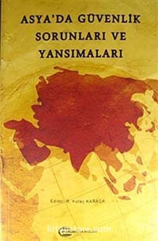 Asya'da Güvenlik Sorunları ve Yansımaları