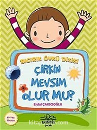 Çirkin Mevsim Olur Mu? / Bıcırık Öykü Dizisi