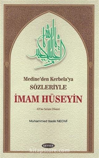 Medine'den Kerbela'ya Sözleriyle İmam Hüseyin