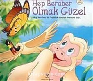 Hep Beraber Olmak Güzel