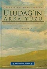 Gelenek ve İnançlarıyla Uludağ'ın Arka Yüzü