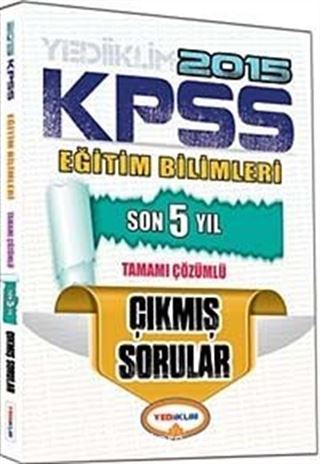 2015 KPSS Eğitim Bilimleri Son 5 Yıl Tamamı Çözümlü Çıkmış Sorular